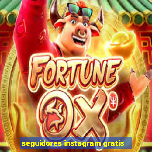 seguidores instagram gratis